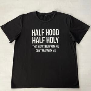 Half Hood Half Holy Black Tshirt Size L White Graphic Soft Casual Christian